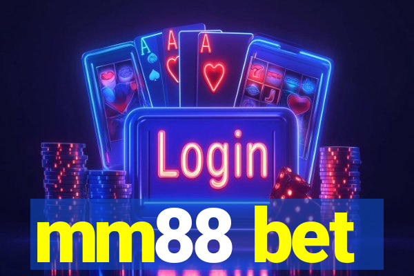 mm88 bet