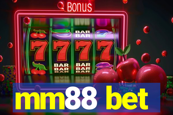 mm88 bet