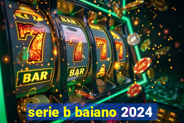 serie b baiano 2024