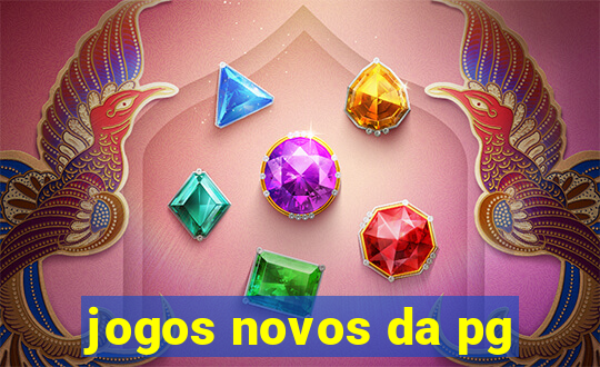 jogos novos da pg