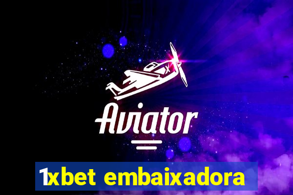 1xbet embaixadora