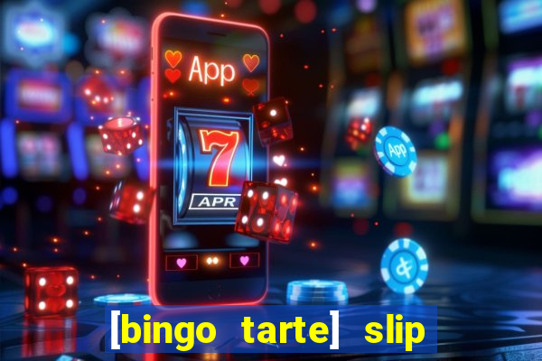 [bingo tarte] slip & stop 1988 part 1