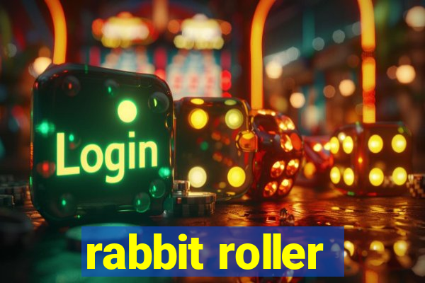 rabbit roller