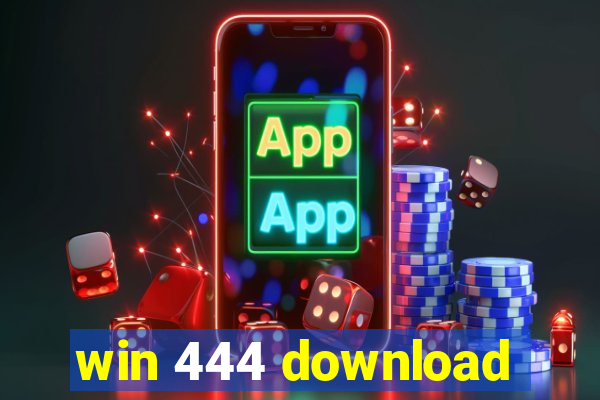 win 444 download