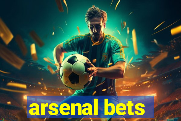 arsenal bets