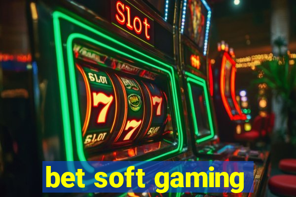 bet soft gaming