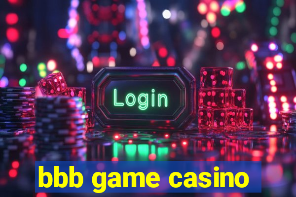 bbb game casino