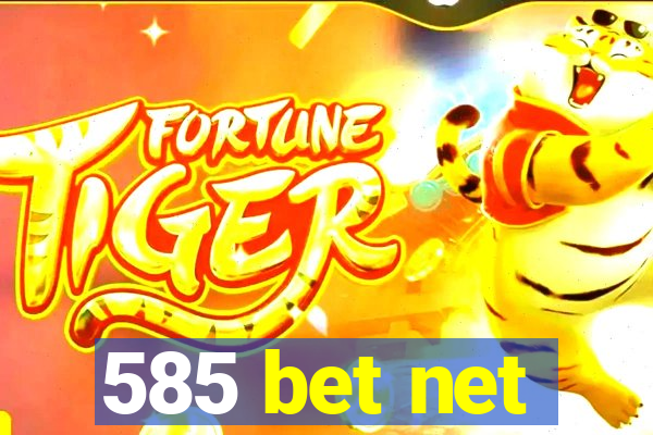 585 bet net