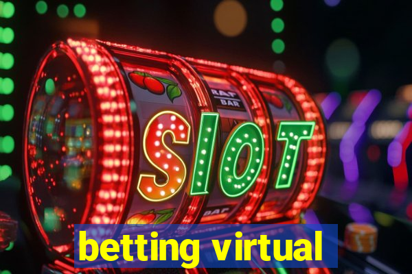 betting virtual