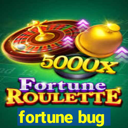 fortune bug