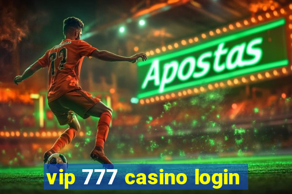 vip 777 casino login