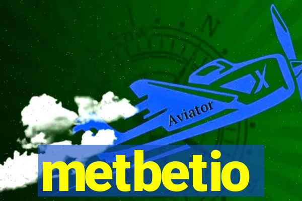 metbetio