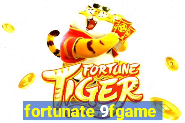 fortunate 9fgame