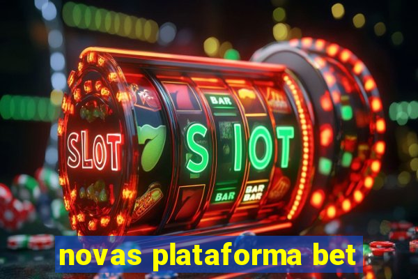 novas plataforma bet