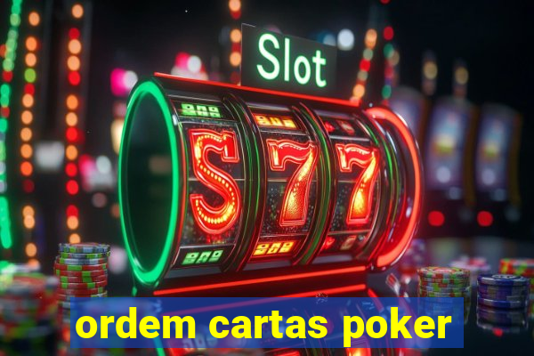 ordem cartas poker