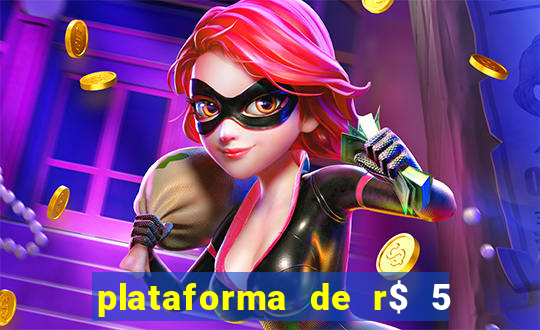 plataforma de r$ 5 jogo do tigrinho