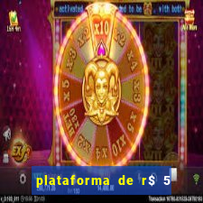 plataforma de r$ 5 jogo do tigrinho