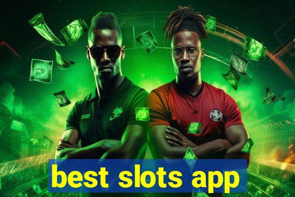 best slots app