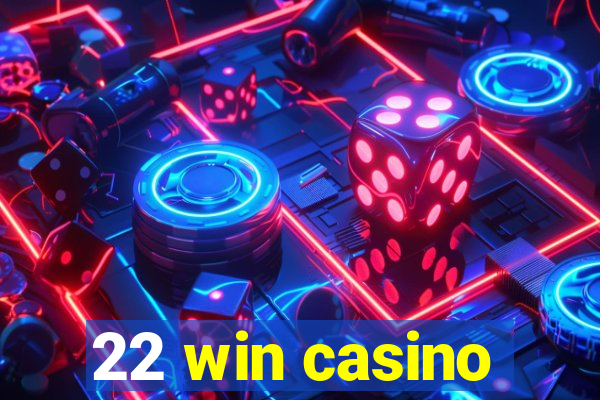 22 win casino