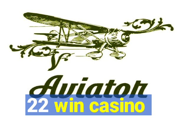 22 win casino