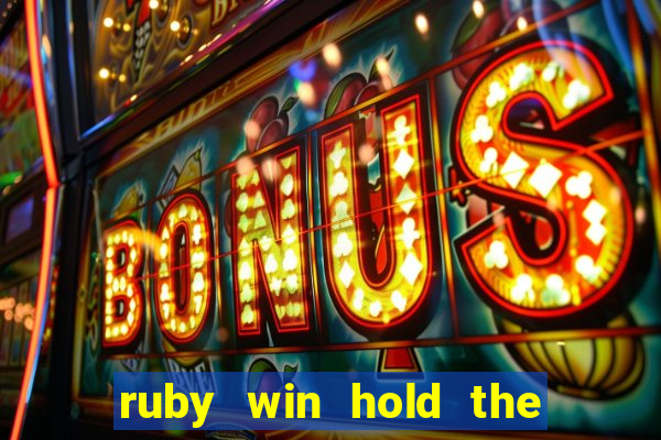 ruby win hold the spin slot free play