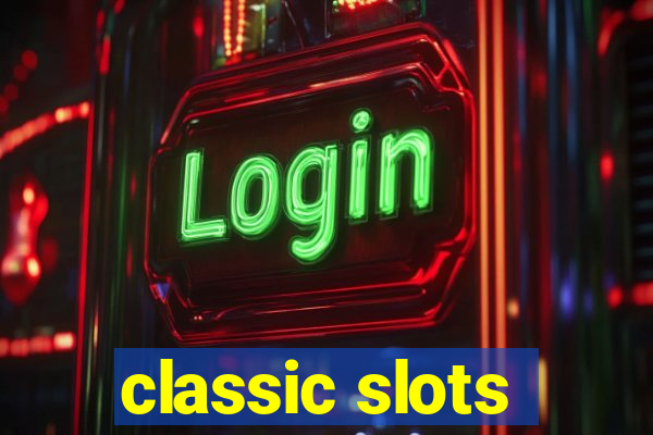 classic slots