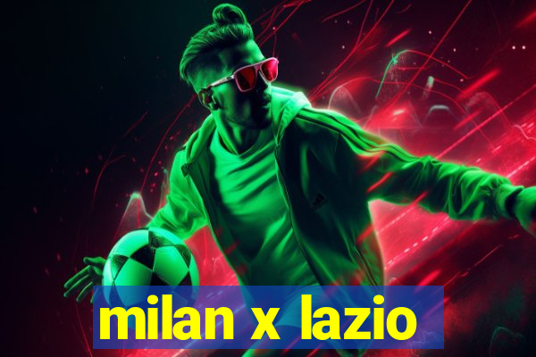 milan x lazio