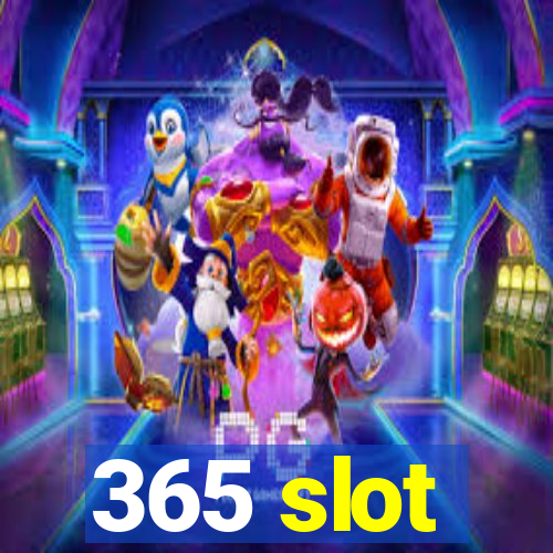 365 slot