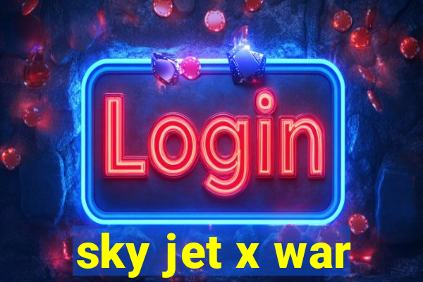 sky jet x war