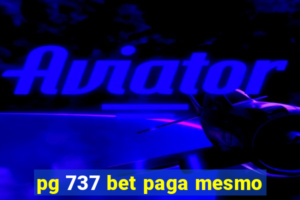 pg 737 bet paga mesmo