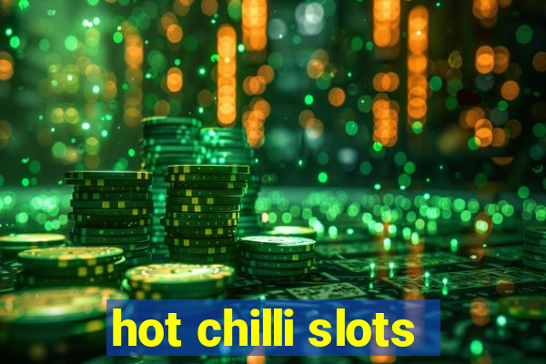 hot chilli slots