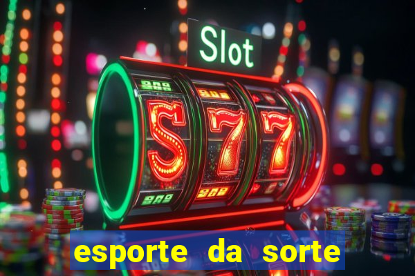 esporte da sorte melhor horário para jogar