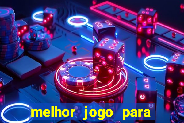 melhor jogo para ganhar dinheiro de gra?a