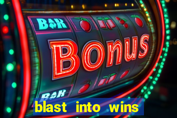 blast into wins slot quest