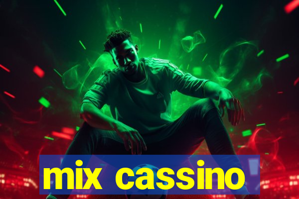 mix cassino