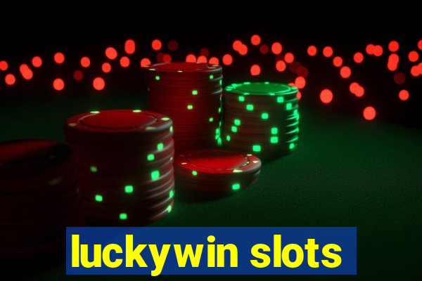 luckywin slots