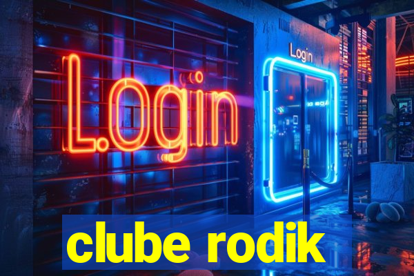 clube rodik