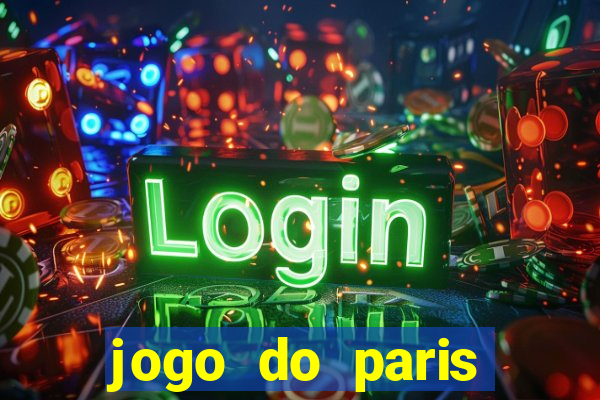 jogo do paris saint germain hoje ao vivo