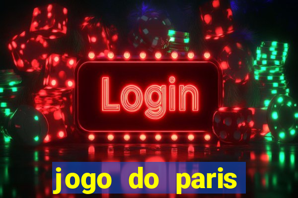 jogo do paris saint germain hoje ao vivo