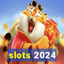 slots 2024