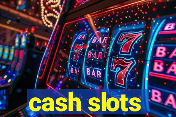 cash slots