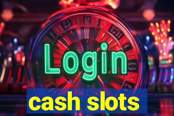 cash slots