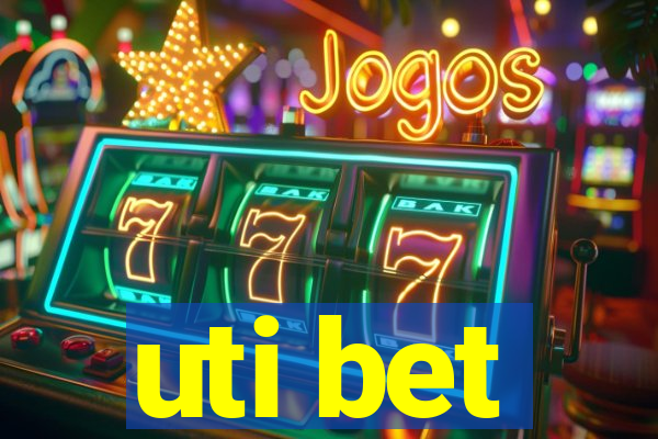 uti bet