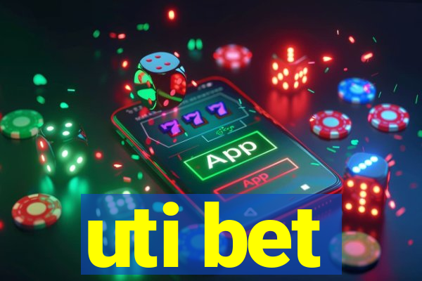 uti bet