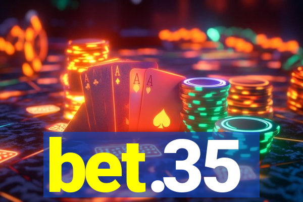 bet.35