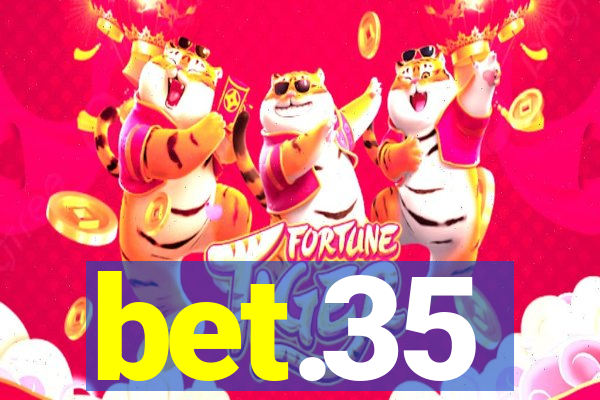 bet.35