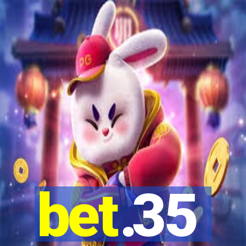 bet.35