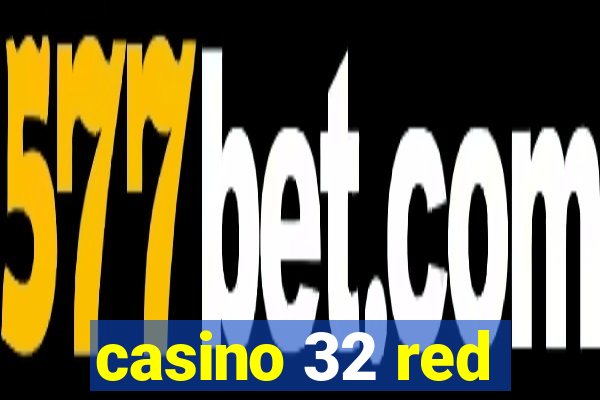 casino 32 red