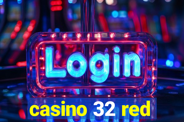 casino 32 red