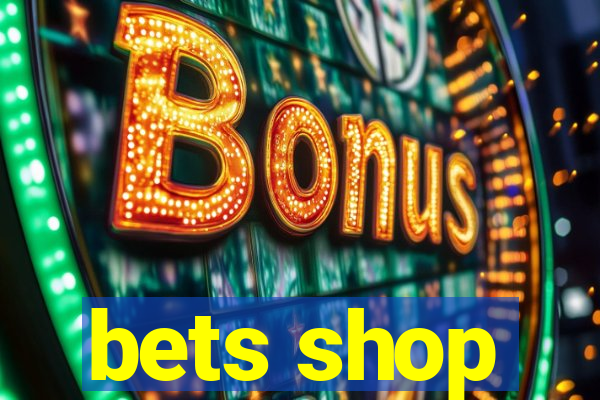 bets shop